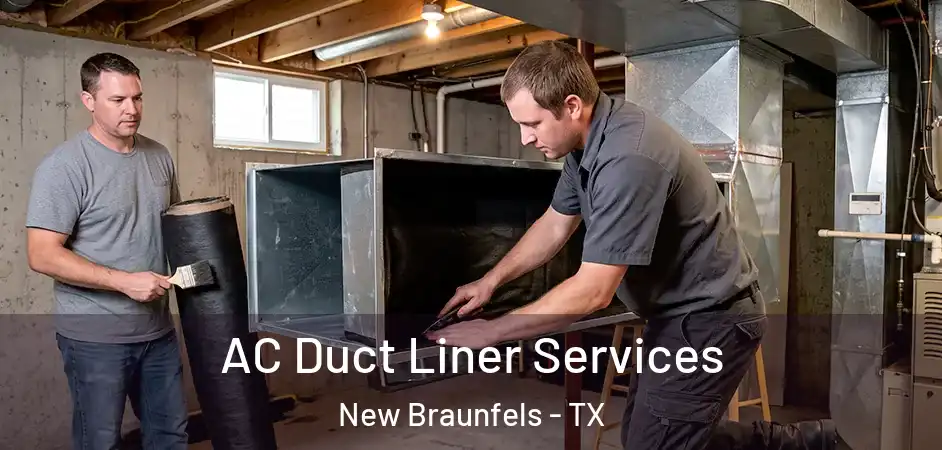 AC Duct Liner Services New Braunfels - TX