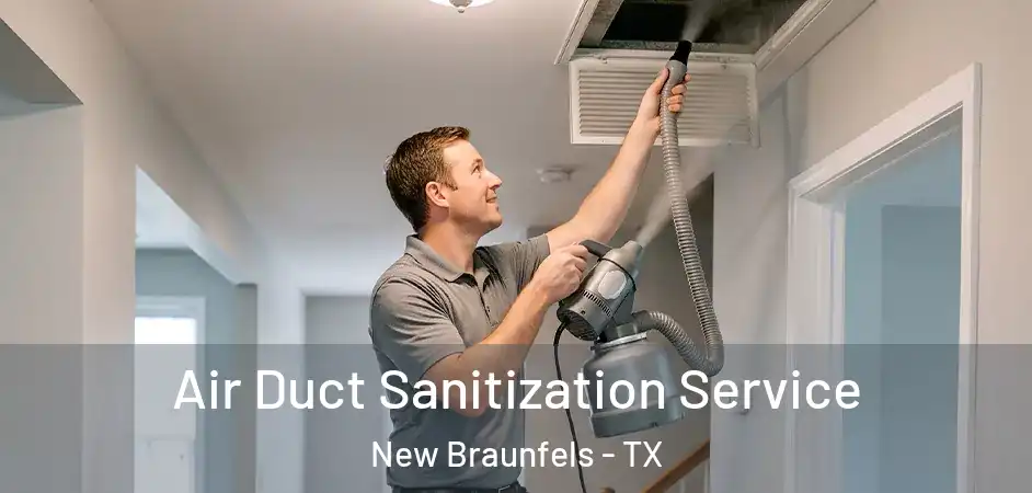  Air Duct Sanitization Service New Braunfels - TX