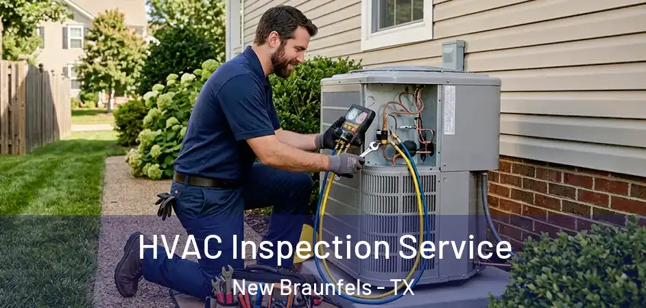  HVAC Inspection Service New Braunfels - TX